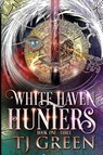 White Haven Hunters - Tj Green - 9781990047428