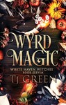 Wyrd Magic - T J Green - 9781990047572