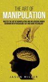 The Art of Manipulation - Jason Miller - 9781990059117
