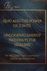 Reiki and the Power of the Joint Points - Constance Santego - 9781990062575