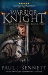 Warrior Knight - Paul J Bennett - 9781990073069