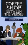 Coffee Shop Between The 'Verses - Éric Desmarais - 9781990086175