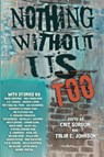 Nothing Without Us Too - Cait Gordon ; Talia C Johnson - 9781990086304
