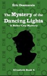 The Mystery of the Dancing Lights - Éric Desmarais - 9781990086571