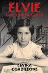 Elvie, Girl Under Glass - Elvira Cordileone - 9781990086625