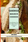 Sandwich Recipes Book - Cleveland Harkless - 9781990169519