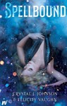 Spellbound - Crystal J. Johnson ; Felicity Vaughn - 9781990259418