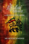 Rastafarianism: A Beginner's Guide - Nicholas Mwangi - 9781990263873
