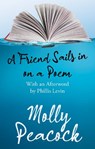 A Friend Sails in on a Poem - Molly Peacock - 9781990293306