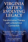 Virginia Satir's Evolving Legacy - Nitza Broide-Miller - 9781990335228