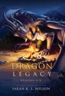 Dragon Legacy: Episodes 9-12 - Sarah K. L. Wilson - 9781990516504