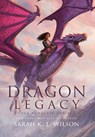 Dragon Legacy: The Complete Series: The Complete Series - Sarah K. L. Wilson - 9781990516511