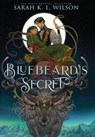 Wilson, S: Bluebeard's Secret - Sarah K. L. Wilson - 9781990516528