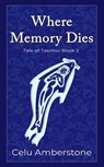 When Memory Dies - Celu Amberstone - 9781990581182