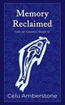 Memory Reclaimed - Celu Amberstone - 9781990581267