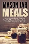 Mason Jar Meals - Jessica Jacobs - 9781990625060