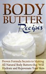 Body Butter Recipes - Jessica Jacobs - 9781990625411