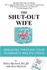 The Shut-Out Wife - Debra Macleod ; Don Macleod - 9781990640254