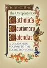 The Unrepentant Catholic's Cautionary Calendar - John C Rao - 9781990685095