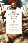 The Conquest of New Spain - Bernal Diaz Del Castillo - 9781990771590