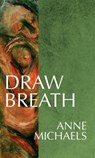 Draw Breath - Anne Michaels - 9781990773716
