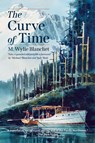 The Curve of Time - M. Wylie Blanchet - 9781990776786