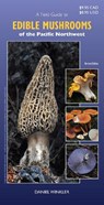 A Field Guide to Edible Mushrooms of the Pacific Northwest: Revised Edition -  - 9781990776823