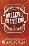 Breaking The Speed Limit - Melanie Moreland - 9781990803895