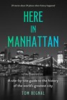 Here in Manhattan - Tom Begnal - 9781990823084