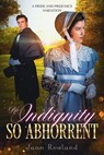 No Indignity so Abhorrent - Jann Rowland - 9781990856365