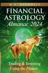 Financial Astrology Almanac 2024 - M. G. Bucholtz - 9781990863554