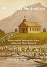 Weteriana Methodism - Peter Lineham - 9781991027863