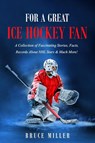 For a Great Ice Hockey Fan - Miller - 9781991048721