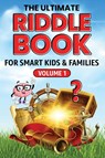 The Ultimate Riddle Book for Smart Kids & Families Volume 1 - Bruce Miller - 9781991048943