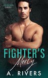 Fighter's Mercy - A Rivers - 9781991163899