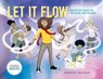 Let it Flow: Healthy ways to release emotions! - Rebekah Lipp - 9781991179777