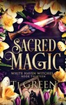 Sacred Magic - Tj Green - 9781991313089
