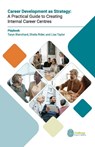 Career Development as Strategy - Taryn Blanchard ; Sheila Rider ; Lisa Taylor - 9781996817001