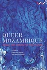 Queer Mozambique - Francisco P V Miguel ; Matthew Waites ; Marc Epprecht ; Danilo da Silva - 9781997461050