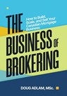 Adlam, D: Business of Brokering - Doug Adlam - 9781997649038
