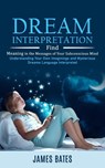 Dream Interpretation - James Bates - 9781998038343