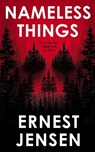 Nameless Things - Ernest Jensen - 9781998076963