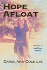 Hope Afloat - Carol Ann Cole - 9781998149797