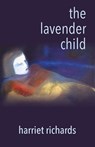 The Lavender Child - Harriet Richards - 9781998273201