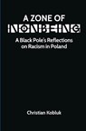 A Zone of Nonbeing - Christian Kobluk - 9781998309429
