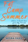 Fat Camp Summer - Moira Dann - 9781998365005