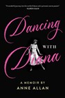 Dancing With Diana - Anne Allan - 9781998365463