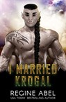 I Married Krogal - Regine Abel - 9781998401246