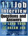 111 Job Interview Questions and Answers to Land Your Dream Job - Mauricio Vasquez ; Be. Bull Publishing - 9781998402656