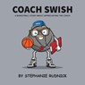Coach Swish - Stephanie Rudnick - 9781998463305